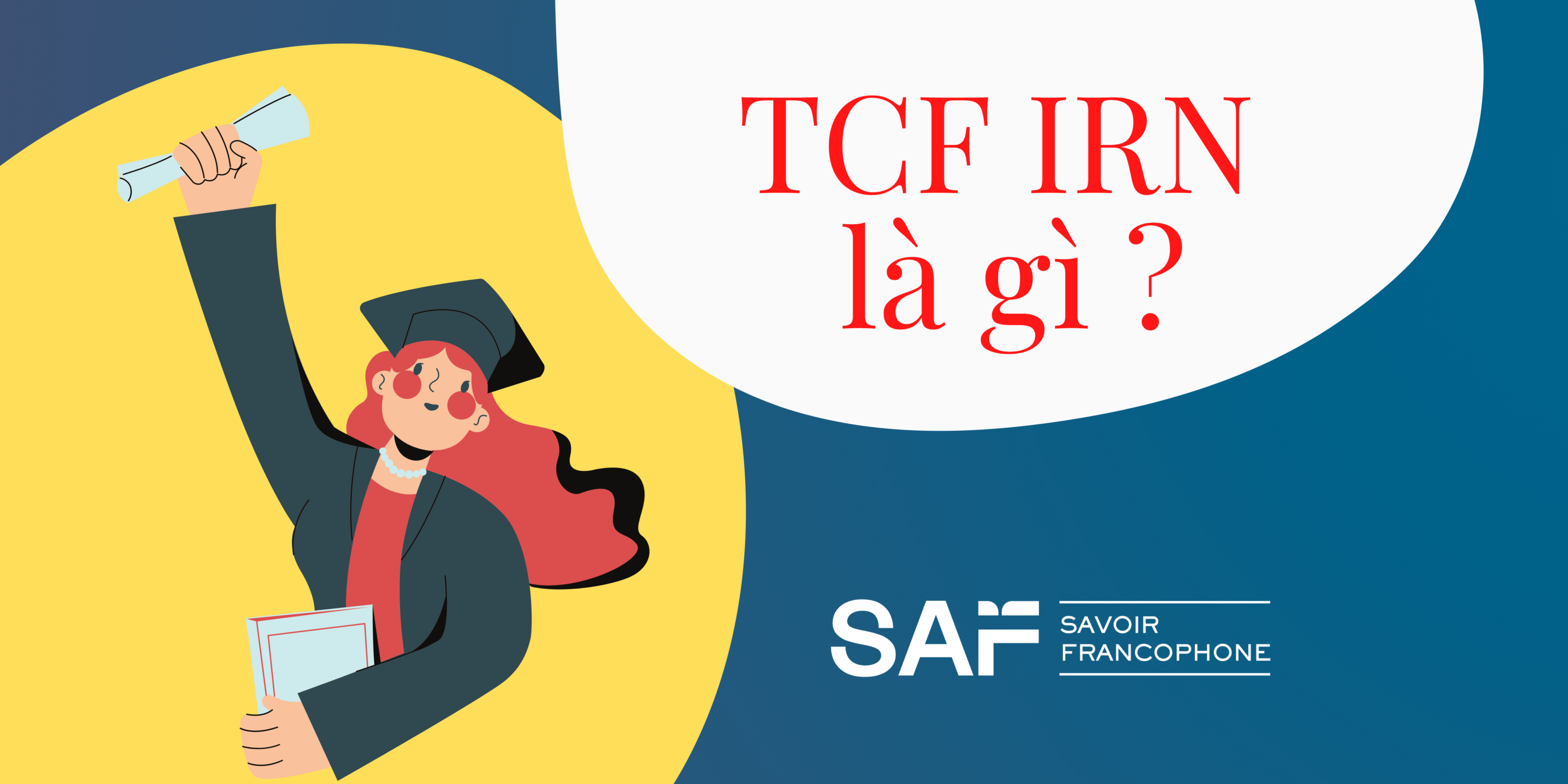 Chứng chỉ tiếng Pháp TCF IRN là gì?