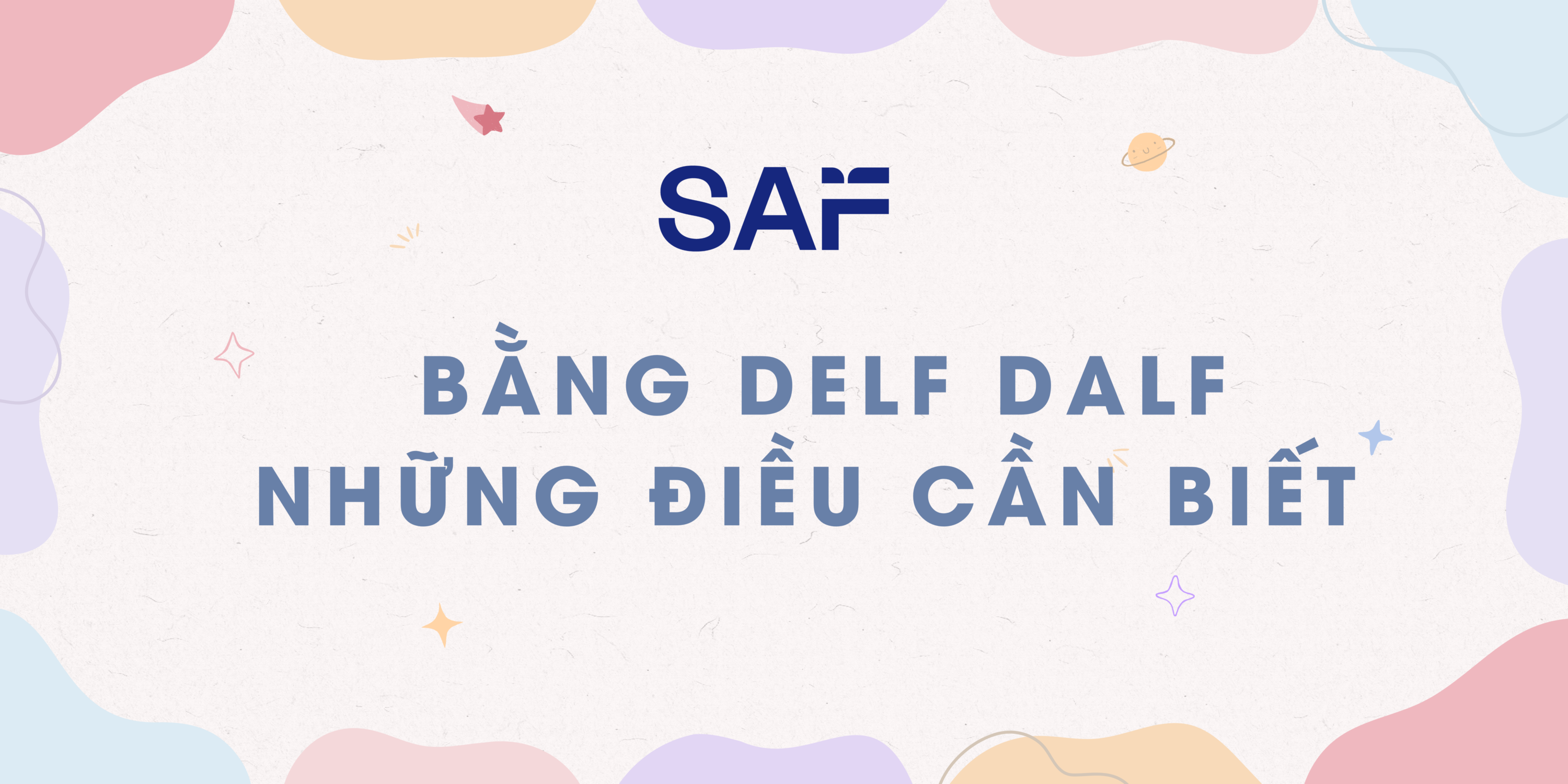 DELF DALF là gì? Tất cả những gì bạn cần biết về DELF DALF cập nhật 2022