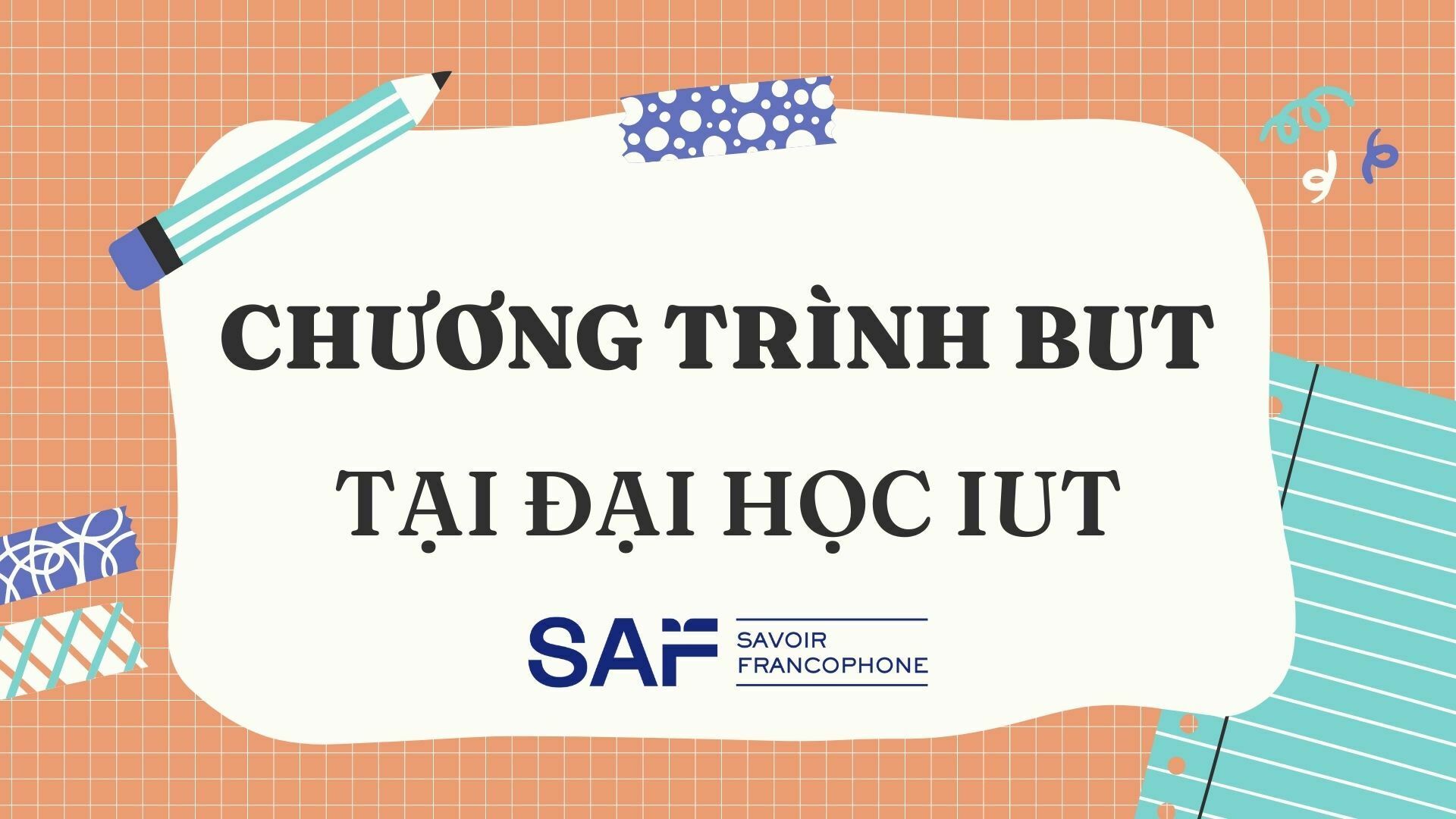 Tổng quan chương trình Cử nhân đại học về công nghệ (BUT)