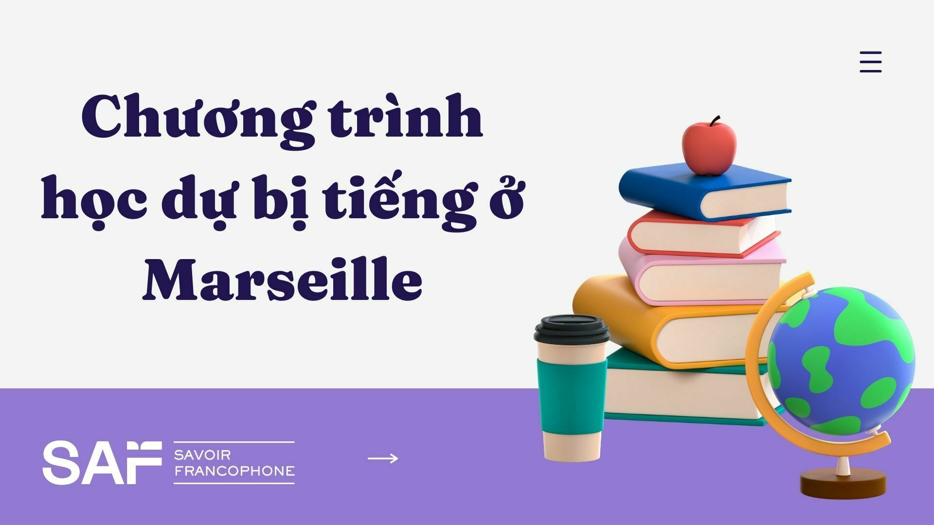 Tổng hợp top đầu các trường có chương trình học dự bị tiếng ở Marseille