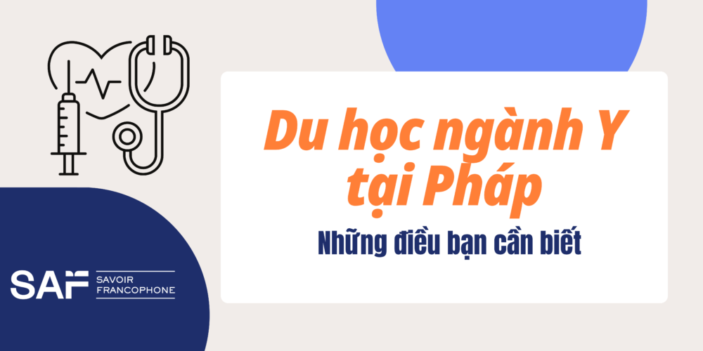 Chương trình Y tại Pháp và những thông tin bạn cần biết.