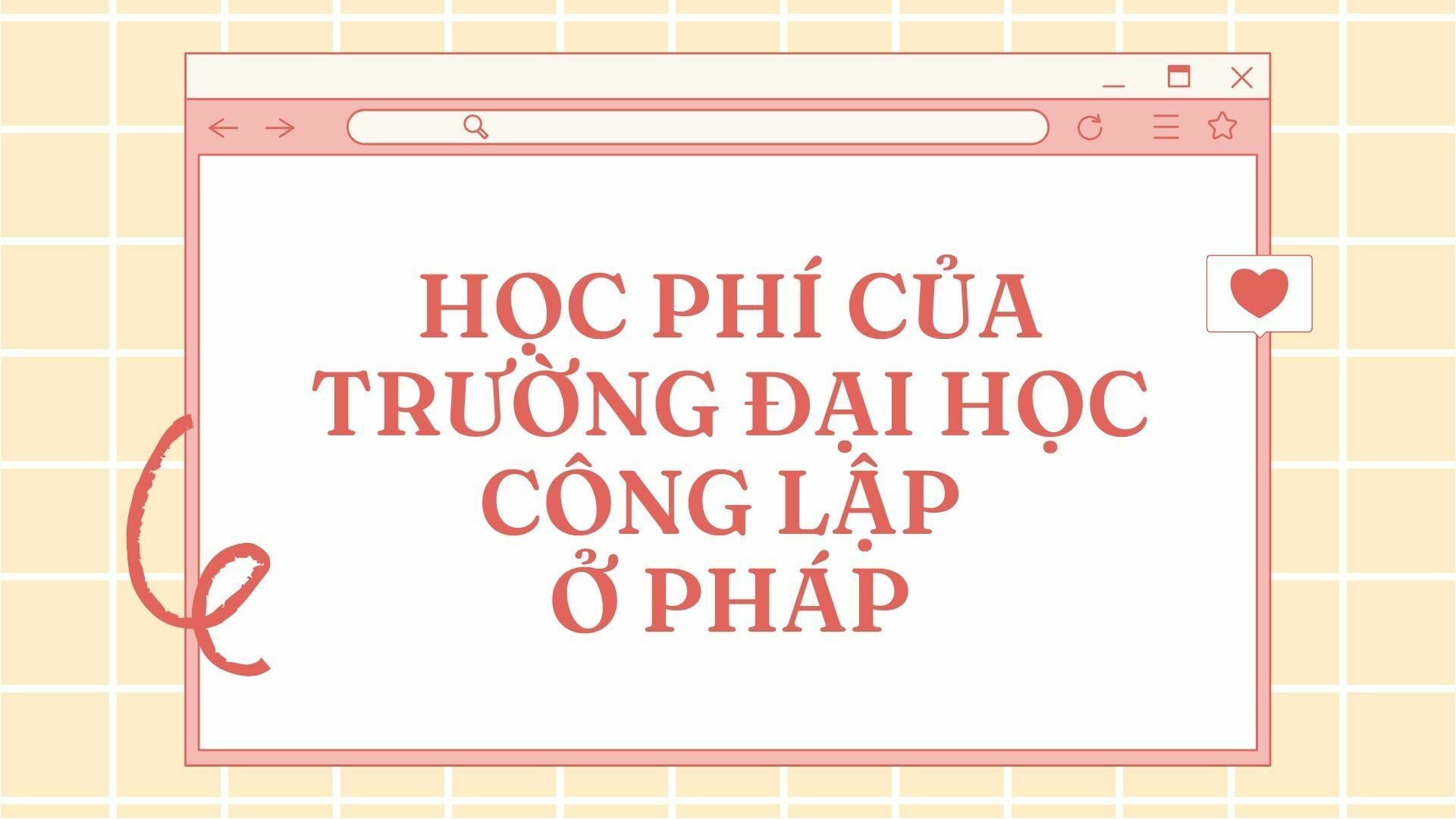 Học phí các trường đại học công lập ở Pháp: Chi phí, học bổng, ưu đãi