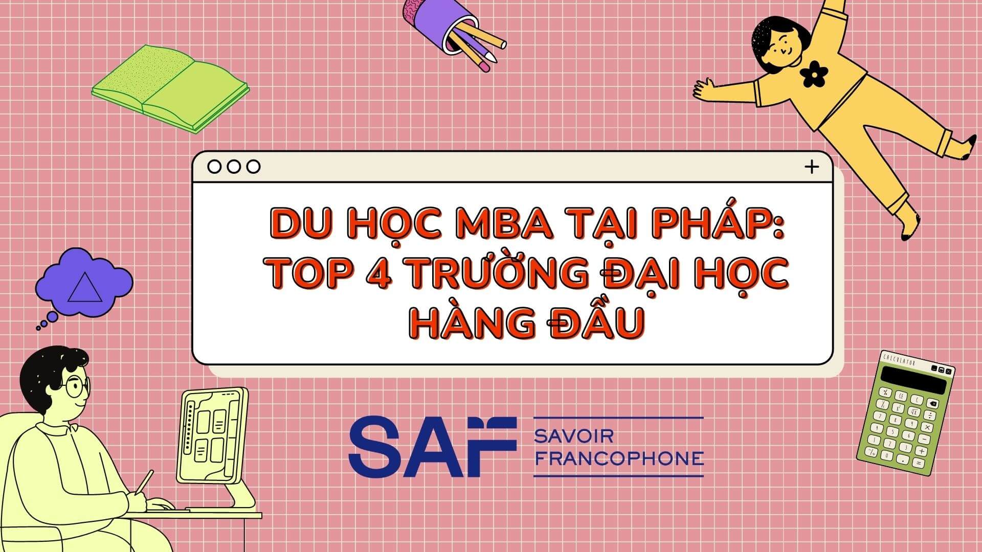 Du học MBA tại Pháp: TOP 4 trường đại học hàng đầu
