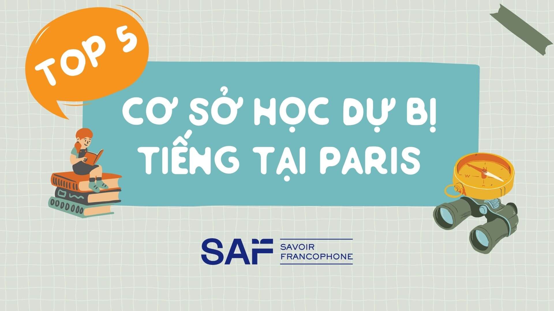 TOP 5 cơ sở học dự bị tiếng Pháp tại Paris 2022